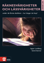 Räknesvårigheter Och Lässvårigheter - Under De Första Skolåren - Hur Hänger De Ihop?