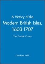 History Of The Modern British Isles, 1603-1707 - The Double Crown