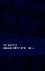 Samlade Dikter - 1999 - 2011