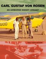 Carl Gustaf Von Rosen - An Airborne Knight-errant