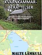 Kvarnkammarberättelser - Skrönor Och Historier Från Skogsbygderna På Småländska Höglandet