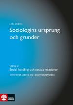 Sociologins Ursprung Och Grunder - Utdrag Ur Social Handling Och Sociala Relationer