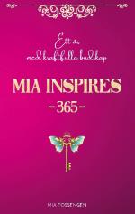 Mia Inspires 365 - Ett År Med Kraftfulla Budskap