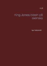 Nya Testamentet - K J S King James Bibeln På Svenska