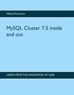 Mysql Cluster 7.5 Inside And Out - Mysql Cluster 7.5 Inside And Out