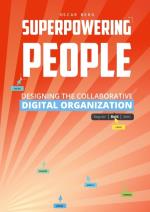 Superpowering People - Designing The Collaborative Digital Organization