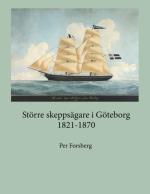 Större Skeppsägare I Göteborg 1821-1870 - Större Skeppsägare I Göteborg 182