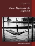 Frasses Vegetariska - För Singelköket - Recept, Tokerier Och Bilder