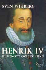 Henrik Iv - Hugenott Och Konung