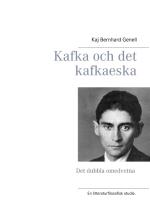 Kafka Och Det Kafkaeska - Det Dubbla Omedvetna