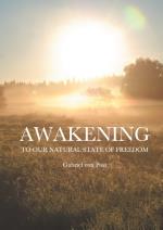 Awakening - To Our Natural State Of Freedom