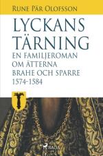 Lyckans Tärning- En Familjeroman Om Ätterna Brahe Och Sparre 1574-1584