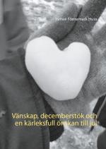 Vänskap, Decemberstök Och En Kärleksfull Önskan Till Jul