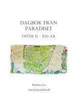 Dagbok Från Paradiset - Öster Ii 100 År