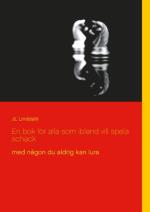 En Bok För Alla Som Ibland Vill Spela Schack - Med Någon Du Aldrig Kan Lura
