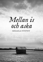 Mellan Is Och Aska