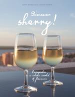 Discover Sherry! - Encounter A Whole World Of Flavours