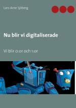 Nu Blir Vi Digitaliserade - Vi Blir 0-or Och 1-or