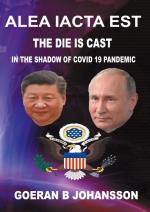 Alea Iacta Est - The Die Is Cast - Eurasianism Confronts Atlanticism - In The Shadow Of  Covid 19 Pandemic