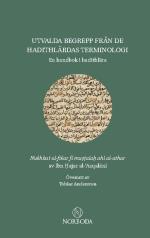 Utvalda Begrepp Från De Hadithlärdas Terminologi - En Handbok I Hadithlära