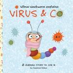 Wilma Weekworm Explains- Virus & Co - A Learning Story For Children At Kindergarten And Primary School