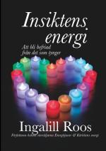 Insiktens Energi - Att Bli Befriad Från Det Som Tynger