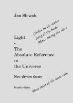 Light - The Absolute Reference In The Universe - New Physical Theory