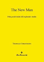 The New Man - Från Positivistisk Till Explorativ Studie