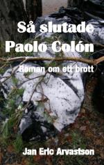 Så Slutade Paolo Colón - Roman Om Ett Brott