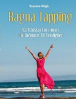 Bagua Tapping - När Rädslan Försvinner Blir Drömmar Till Verklighet