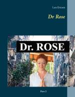 Dr Rose - Part 2