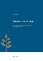 Prophets In Action - An Analysis Of Prophetic Symbolic Acts In The Old Testament