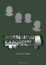 Norsesund Karosseri - En Resa I Tiden