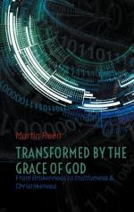 Transformed By The Grace Of God - From Brokenness To Fruitfulness & Christl