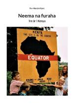 Neema Na Furaha - Tre År I Kenya