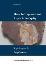 Moral Infringement And Repair In Antiquity. Supplement 3- Forgiveness