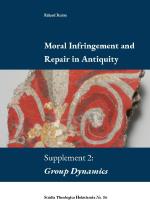 Moral Infringement And Repair In Antiquity. Supplement 2- Group Dynamics