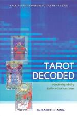 Tarot Decoded- Understanding And Using Dignities And Correspondences