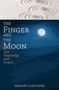 Finger And The Moon - Zen Teachings And Koans