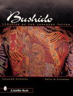 Bushido - Legacies Of The Japanese Tattoo