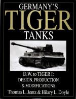 Germanys Tiger Tanks D.w. To Tiger I - Design, Production & Modifications