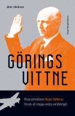 Görings Vittne - Vitvarudirektören Birger Dahlerus Försök Att Stoppa Andra Världskriget
