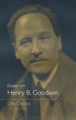 Essäer Om Henry B. Goodwin