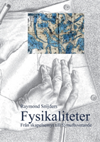 Fysikaliteter - Från Skapelsemyt Till Förnuftsvetande