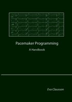 Pacemaker Programming - A Handbook