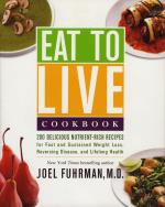 Eat To Live Cookbook- 180 Delicious Nutrient-rich Recipes For Fast & Sustained Weight Loss, Reversing Disease & Lifelong Health (h)