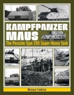 Kampfpanzer Maus - The Porsche Type 205 Super-heavy Tank