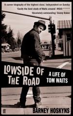 Lowside Of The Road- A Life Of Tom Waits