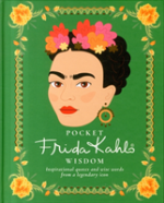 Pocket Frida Kahlo Wisdom - Inspirational Quotes And Wise Words From A Lege
