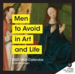 2023 Wall Calendar- Men To Avoid In Art And Life